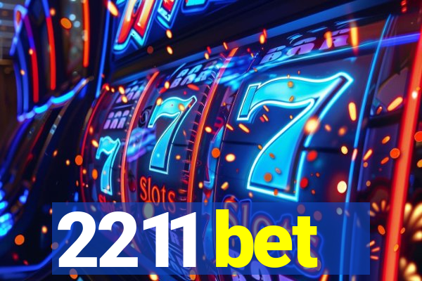 2211 bet